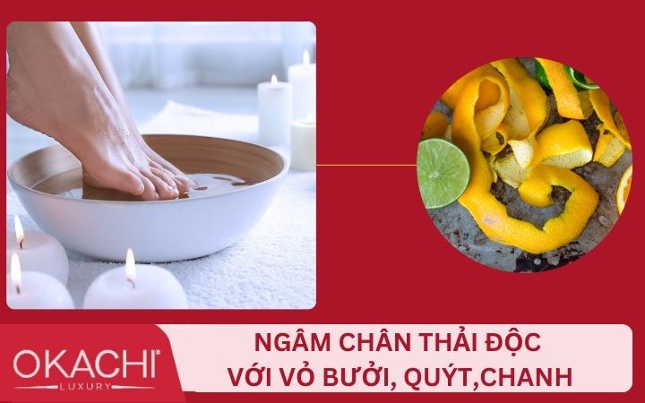 Hướng dẫn ngâm chân giải độc bằng vỏ quýt bưởi chanh