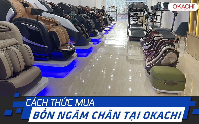 Cách thức mua bồn ngâm chân tại Okachi VN