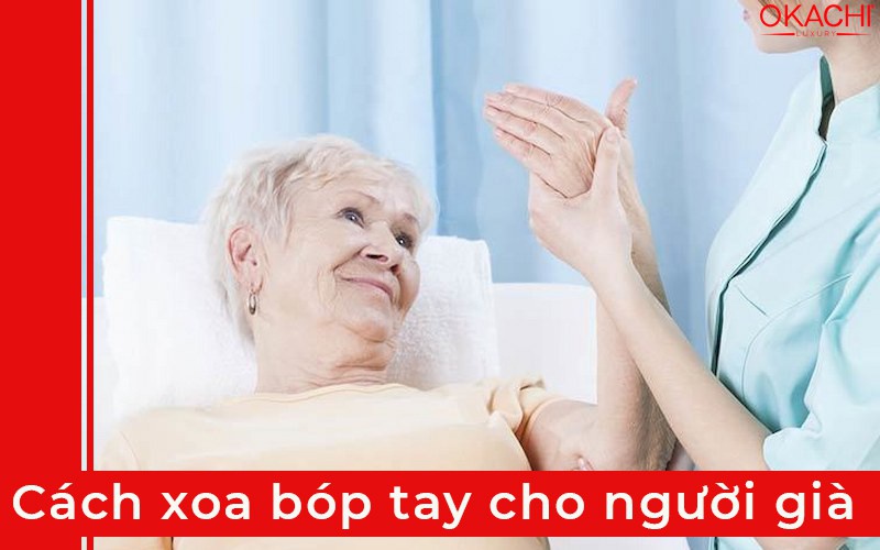 Cách xoa bóp tay cho người già