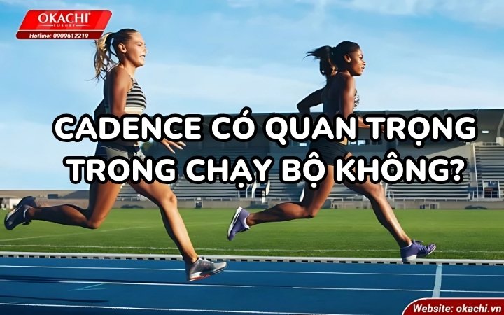 Cadence có quan trọng trong chạy bộ không