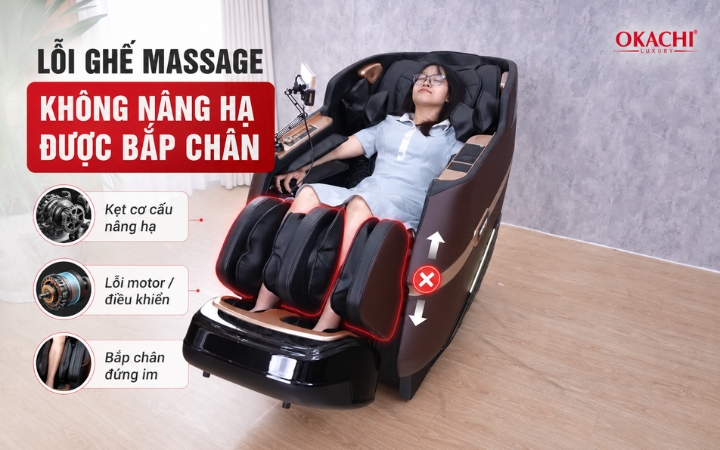 lỗi không nâng hạ được phần bắp chân ghế massage