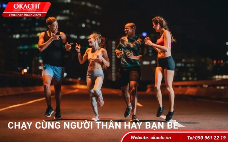 Chạy cùng người thân hay bạn bè