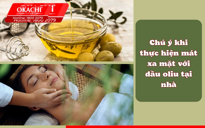 Chú ý khi thực hiện mát xa mặt với dầu oliu tại nhà