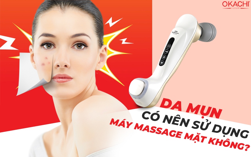 Da mụn có nên sử dụng máy massage mặt không