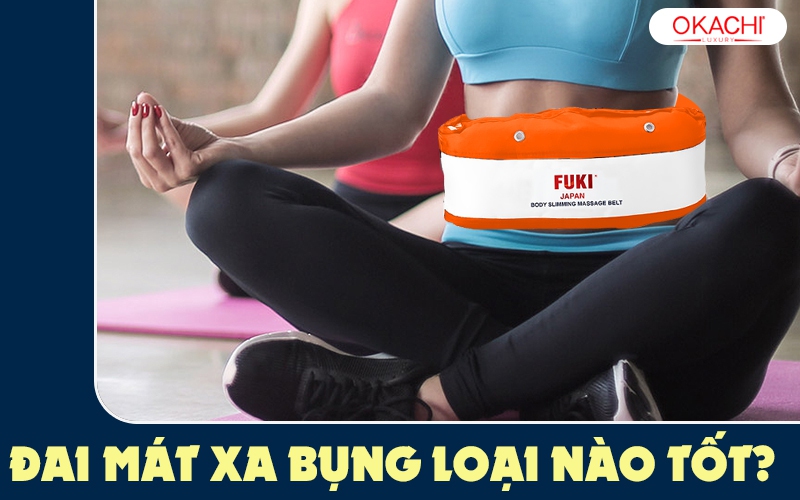 Đai mát xa bụng loại nào tốt?