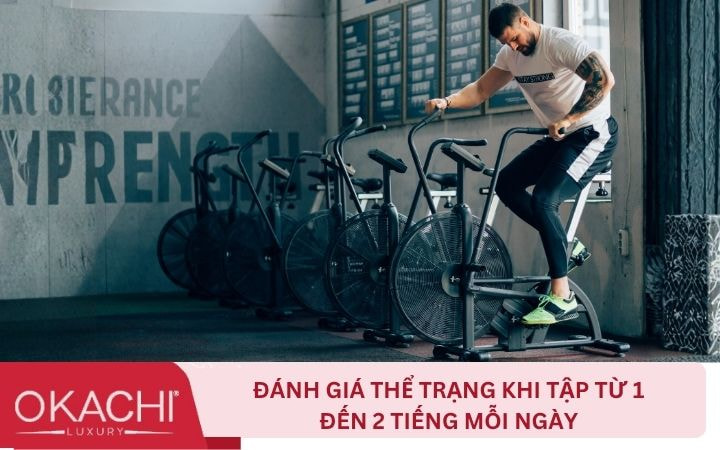 Đánh giá cơ thể khi tập từ 1 đến 2 tiếng