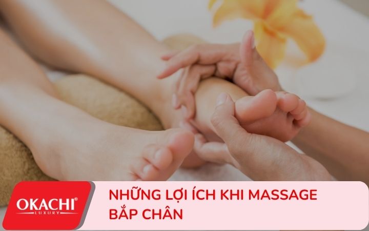 massage chân có những lợi ích gì