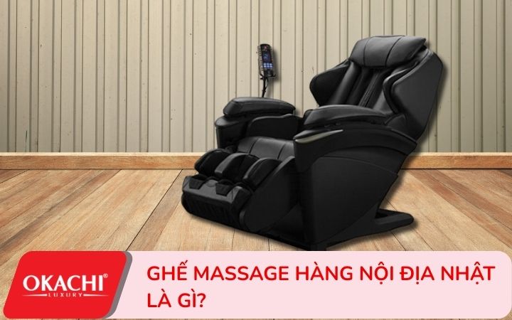 ghế massage nội địa nhật là gì?