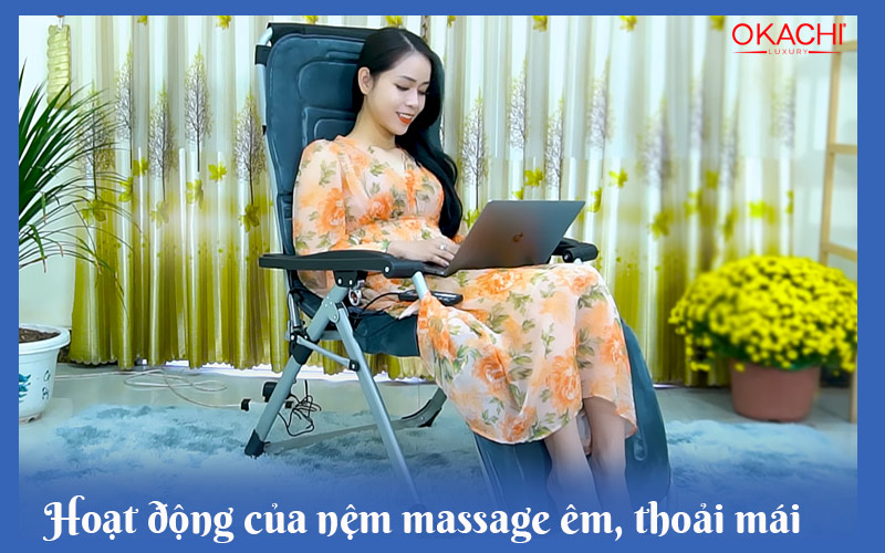 Hoạt động của nệm massage êm, thoải mái
