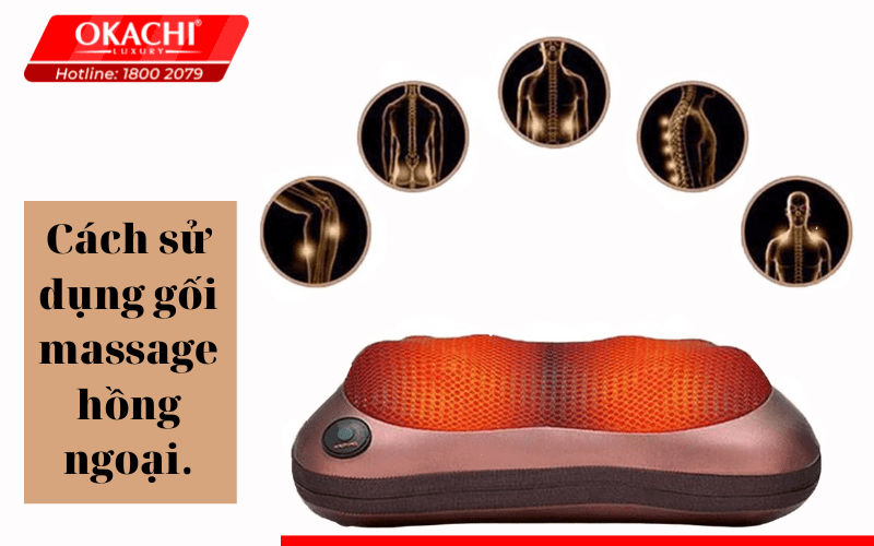 Hướng dẫn cách sử dụng gối massage hồng ngoại