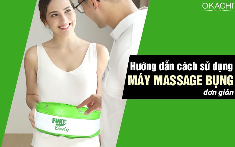 Hướng dẫn cách sử dụng máy massage bụng đơn giản