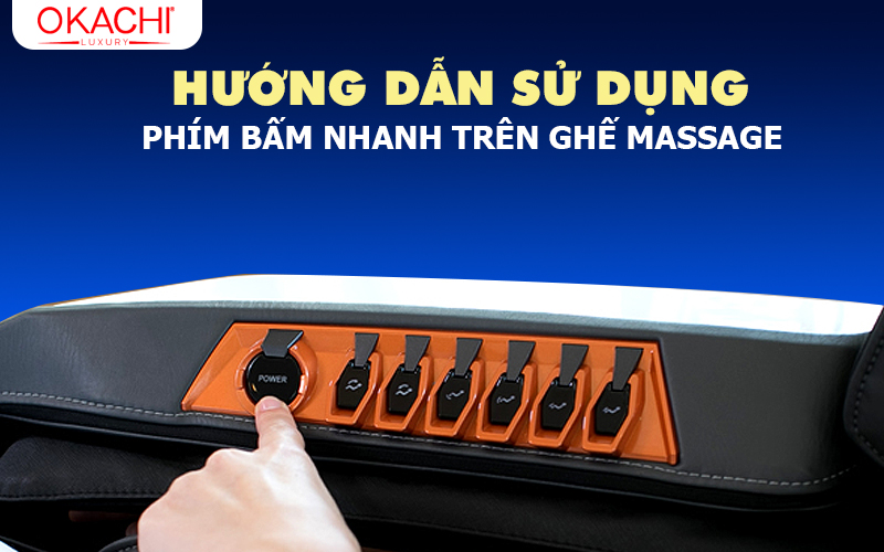 Hướng dẫn điều khiển ghế massage bằng phím bấm