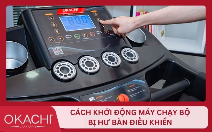 Khởi động máy tập chạy bộ bị hư bàn điều khiển