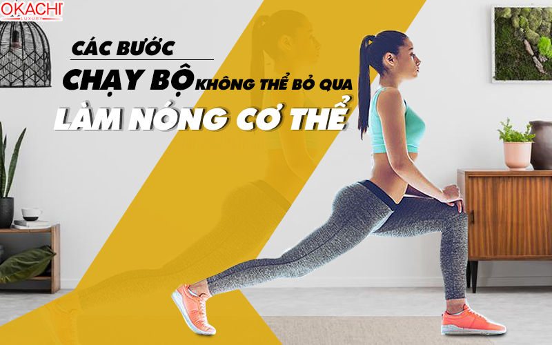 Các bước chạy bộ đúng cách không thể bỏ qua - Làm nóng cơ thể