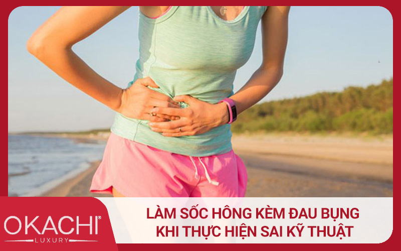 Làm sốc hông kèm đau bụng khi thực hiện sai kỹ thuật