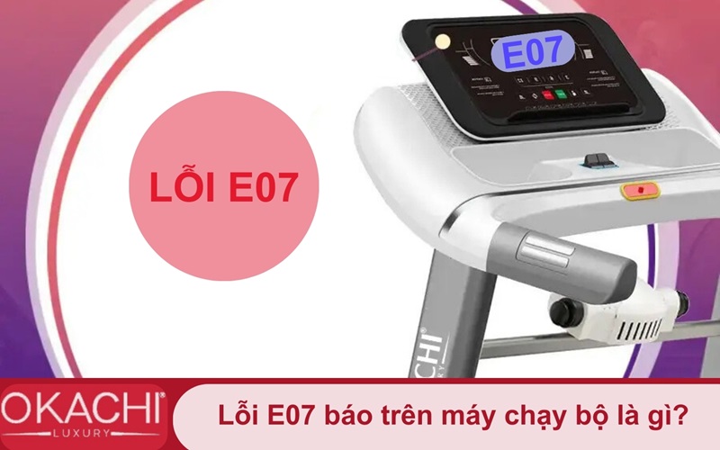 loi E07 tren may chay bo la gi