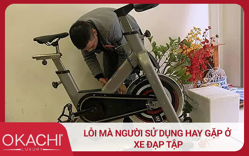 ​ Lỗi mà người sử dụng hay gặp ở xe đạp tập  Click and drag to move ​