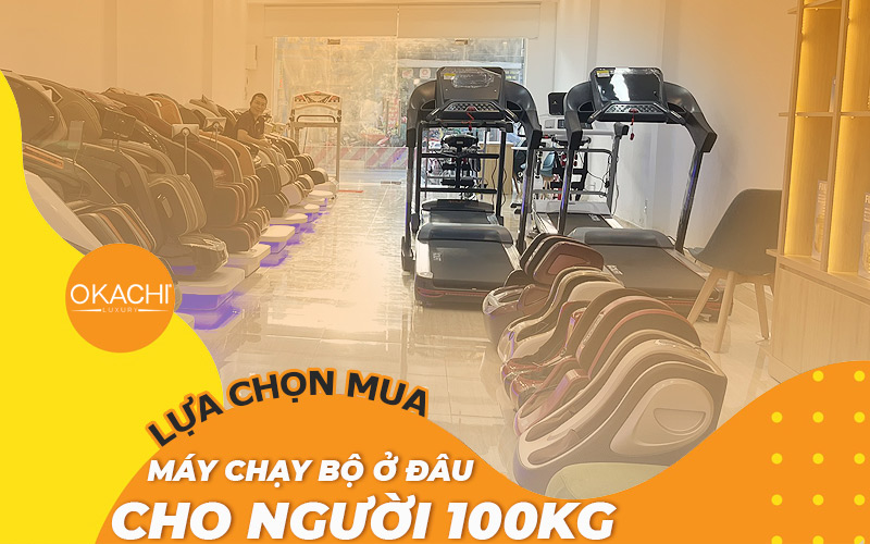 Lựa chọn mua máy chạy bộ ở đâu cho người 100kg