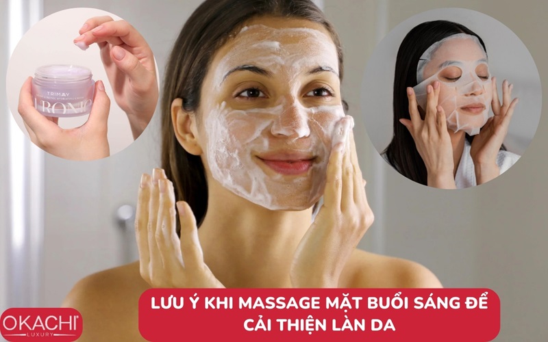 Lưu ý khi massage mặt buổi sáng để cải thiện làn da