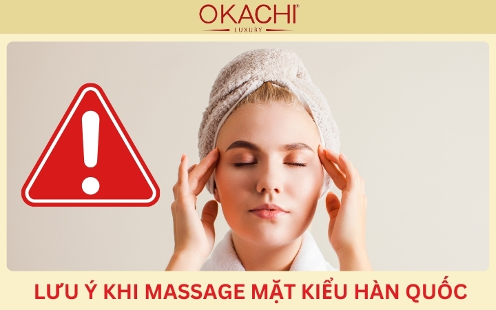 Lưu ý khi massage mặt kiểu Hàn Quốc