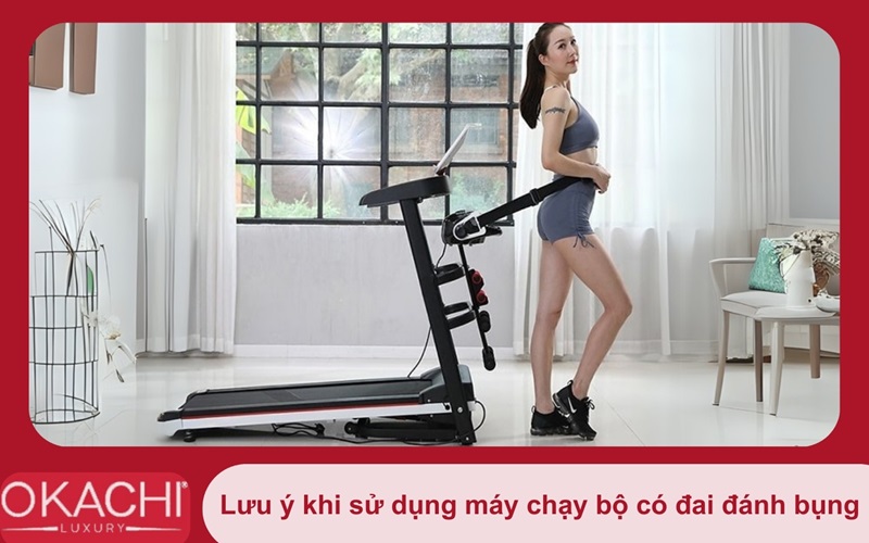 Lưu ý khi sử dụng máy chạy bộ có đai đánh bụng