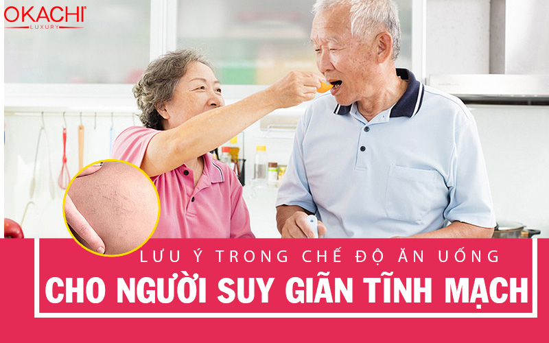 Lưu ý trong chế độ ăn cho người suy giãn tĩnh mạch