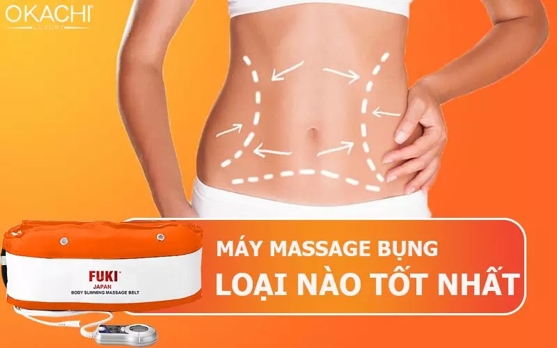 Máy massage bụng tan mỡ loại nào tốt