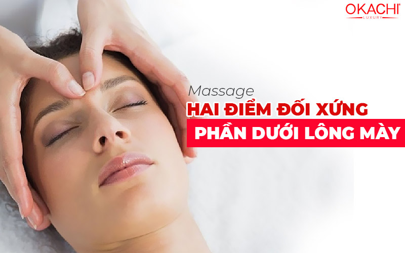 Massage hai điểm đối xứng phần dưới lông mày