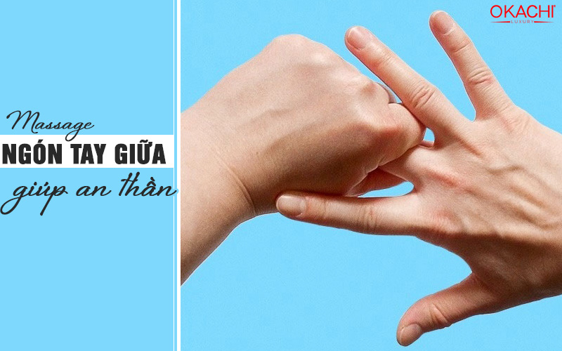 Massage ngón tay giữa giúp an thần