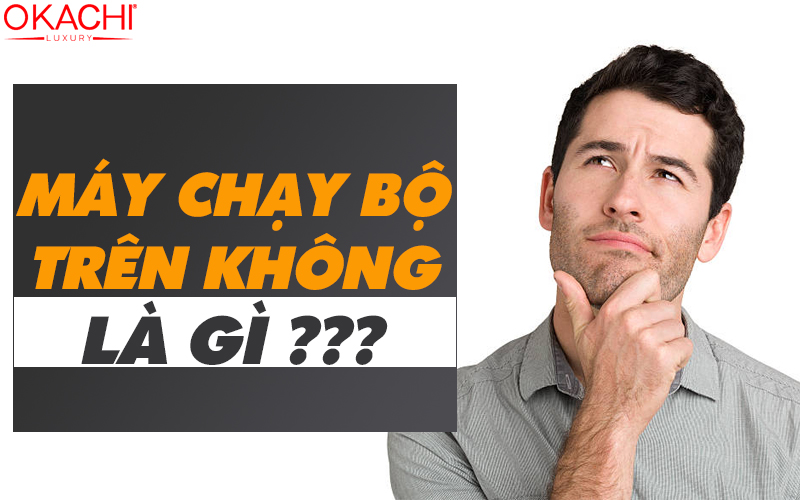 Máy chạy bộ trên không là gì