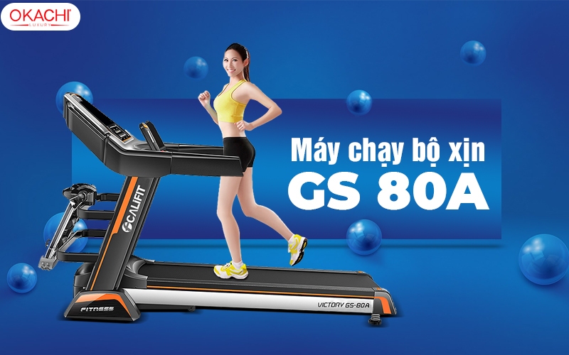 Máy chạy bộ xịn GS 80A
