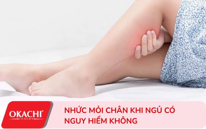 nhức mỏi ở chân có nguy hiểm không