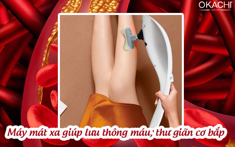 Máy mát xa giúp lưu thông máu, thư giãn cơ bắp