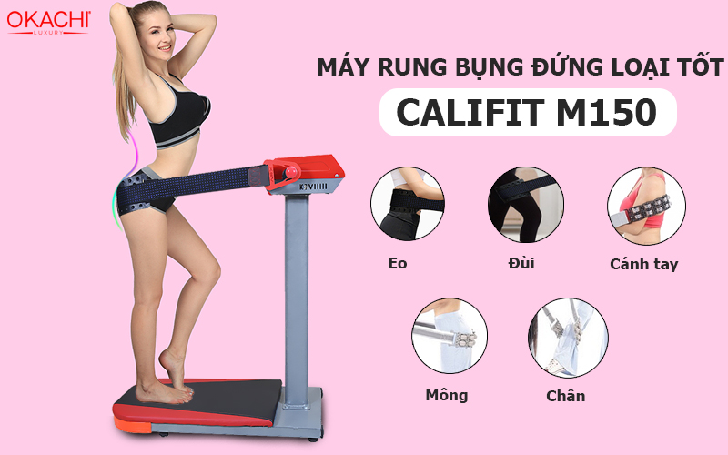 Máy rung bụng đứng loại tốt Califit M150