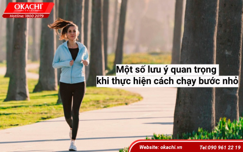 Một số lưu ý quan trọng khi thực hiện cách chạy bước nhỏ