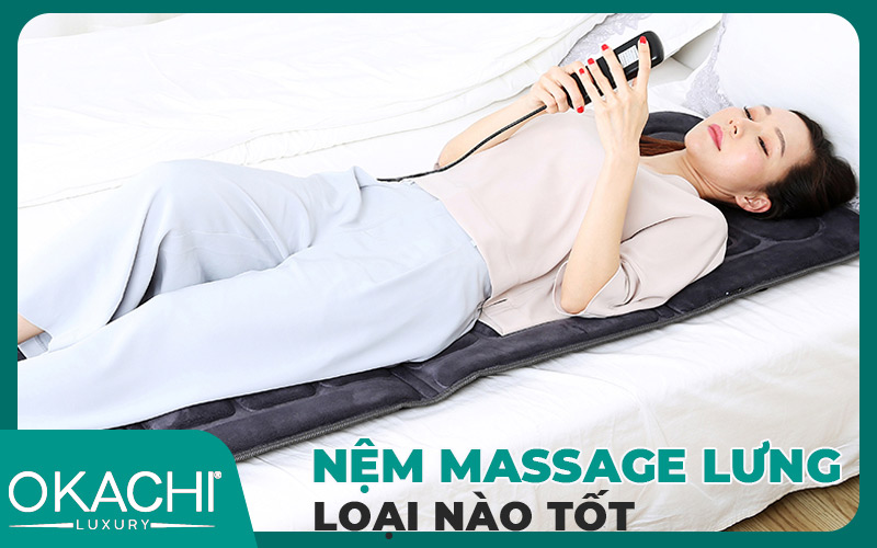 Nệm massage lưng loại nào tốt