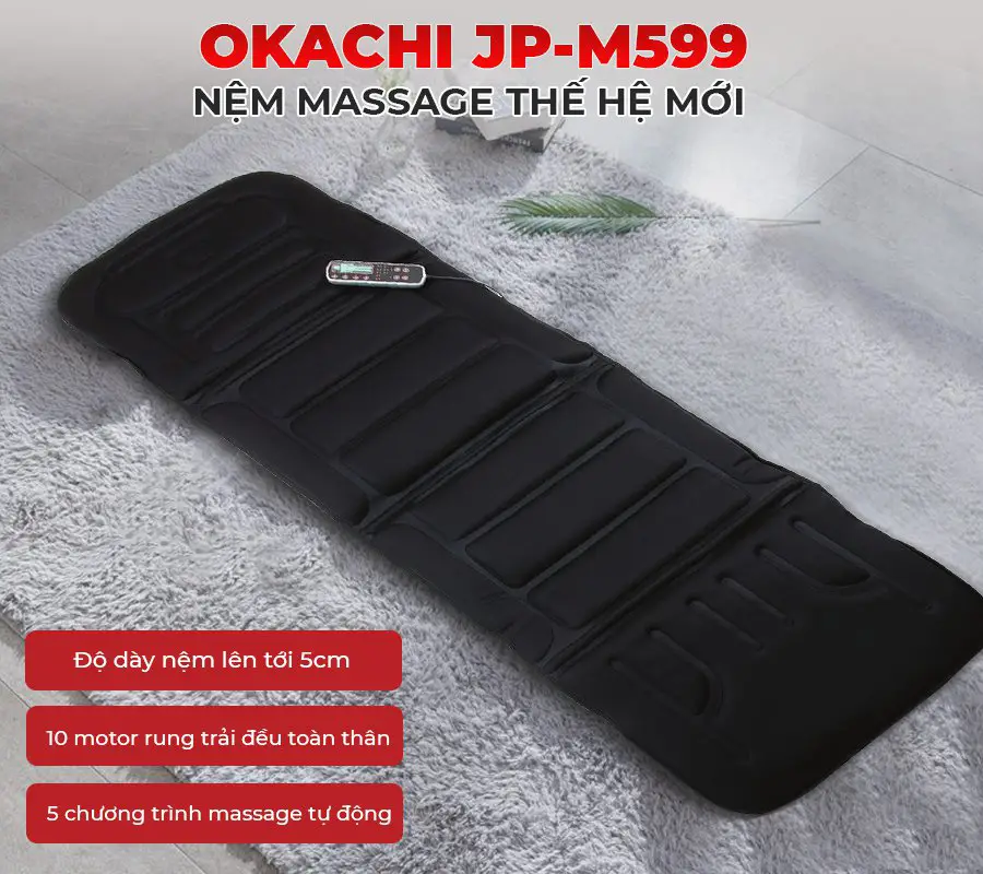 Nệm massage toàn thân OKACHI JP-M599 (thế hệ mới)