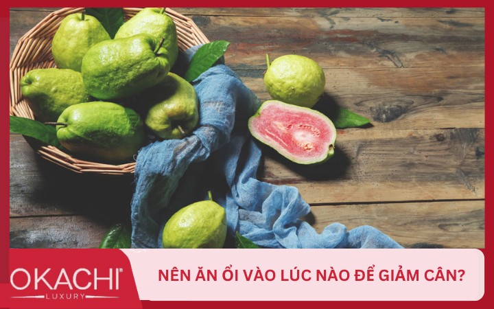 nen an oi vao luc nao de giam can