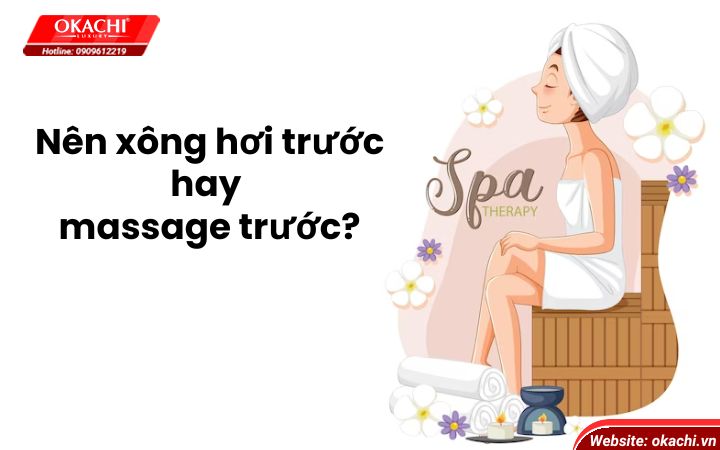 nen-xong-hoi-truoc-hay-massage-truoc