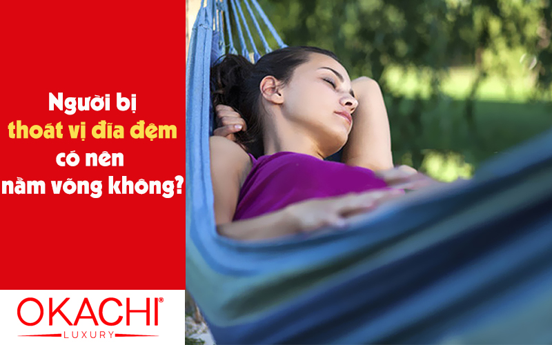 Người bị thoát vị đĩa đệm có nên nằm võng không
