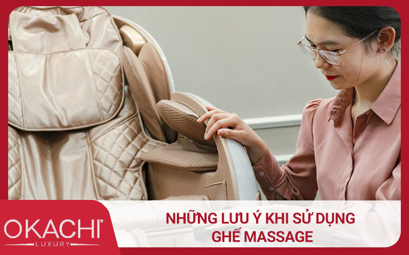 Những lưu ý khi sử dụng ghế massage