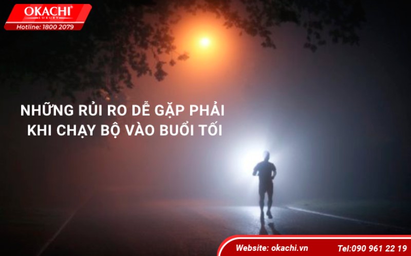 Những rủi ro dễ gặp phải khi chạy bộ vào buổi tối