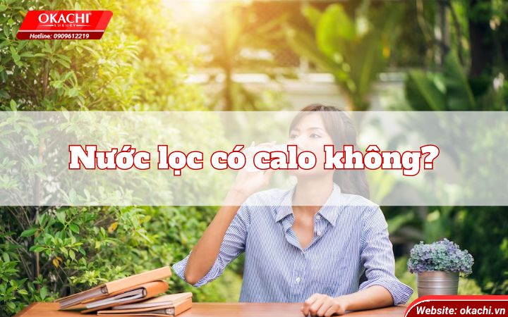 nuoc-loc-co-chua-calo-khong