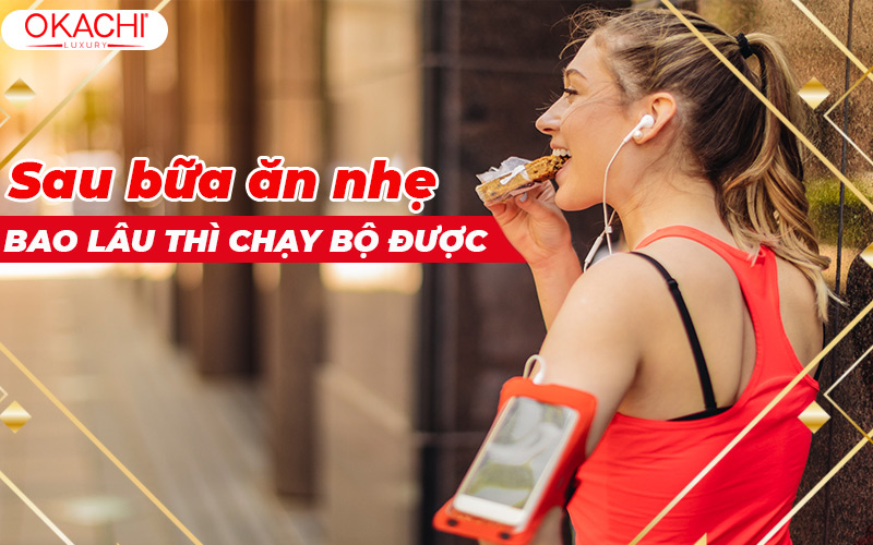 Sau bữa ăn nhẹ bao lâu thì chạy bộ được