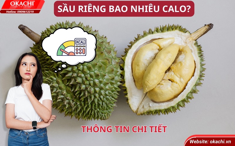 Sầu riêng bao nhiêu calo? Thông tin chi tiết.