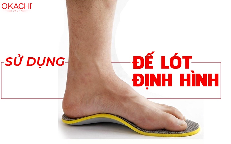 Sử dụng đế lót định hình