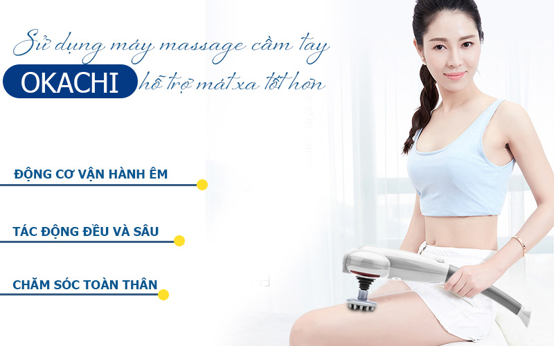 Sử dụng máy massage cầm tay OKACHI hỗ trợ mát xa tốt hơn