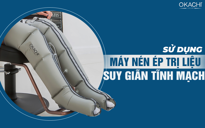 Sử dụng máy nén ép trị liệu suy giãn tĩnh mạch