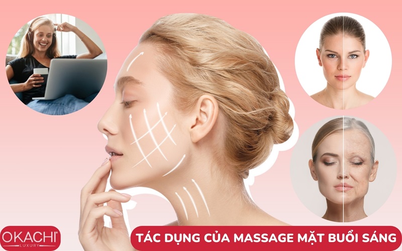Tác dụng của massage mặt buổi sáng