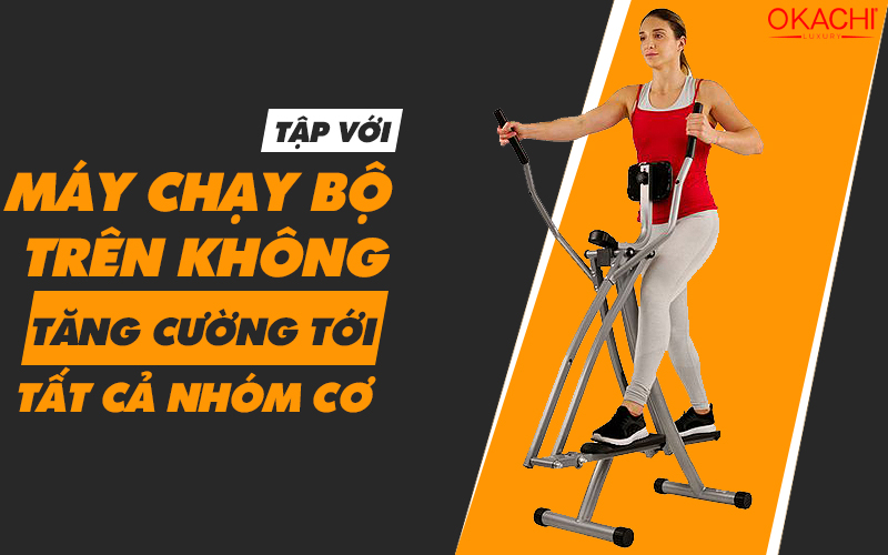 tập với máy chạy bộ trên không tăng cường tới tất cả nhóm cơ